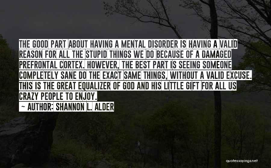 Best About Us Quotes By Shannon L. Alder