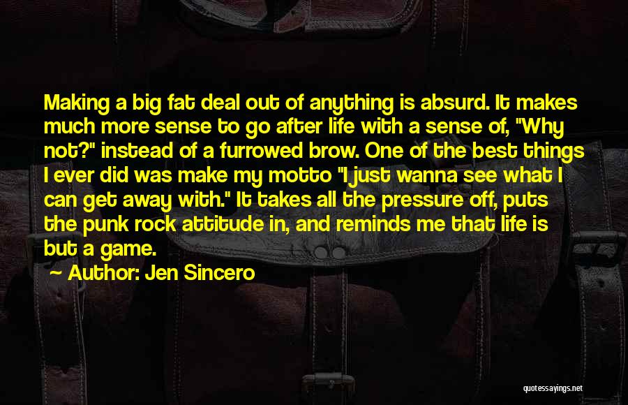 Best Absurd Quotes By Jen Sincero