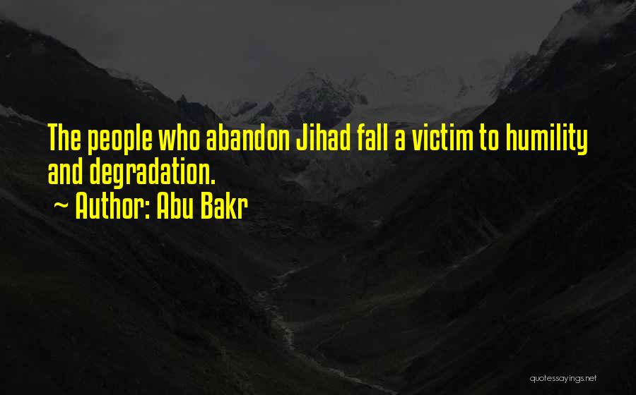 Best Abu Bakr Quotes By Abu Bakr