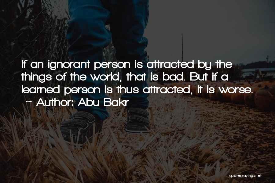 Best Abu Bakr Quotes By Abu Bakr