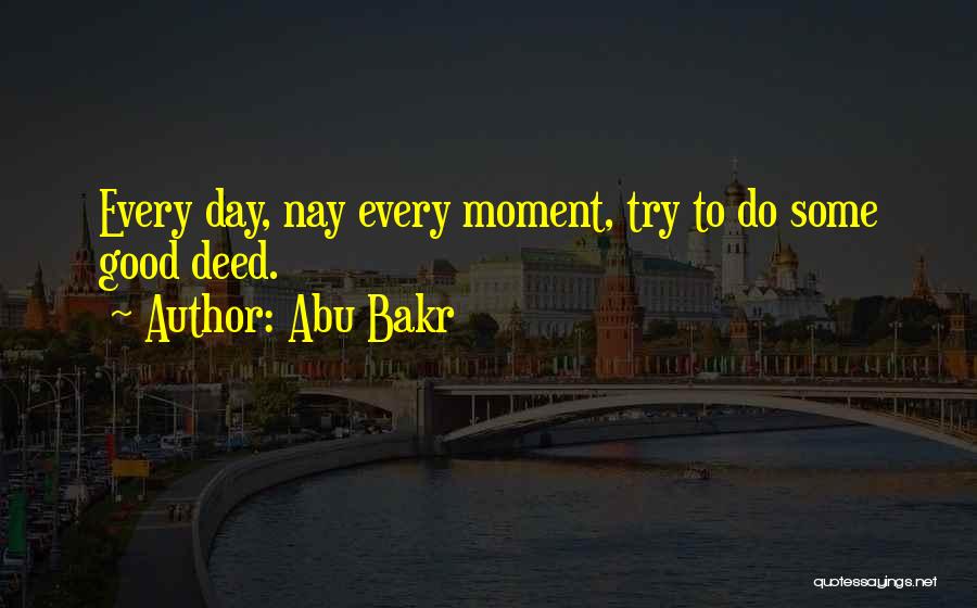 Best Abu Bakr Quotes By Abu Bakr