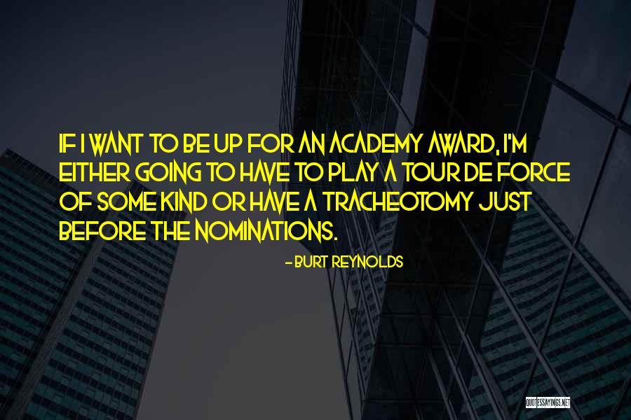 Best Academy Award Quotes By Burt Reynolds