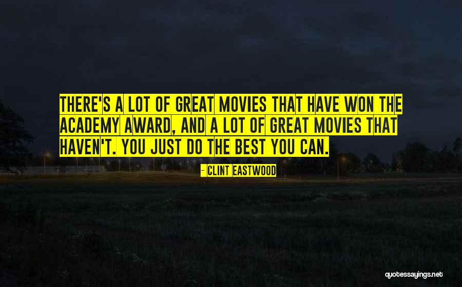 Best Academy Award Quotes By Clint Eastwood