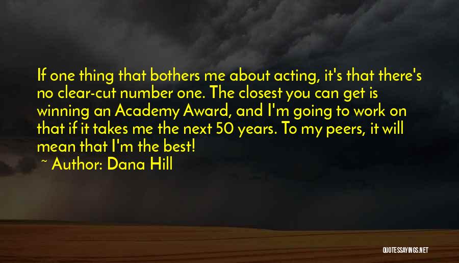 Best Academy Award Quotes By Dana Hill