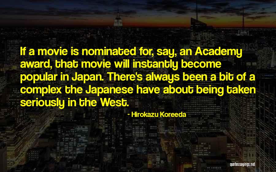 Best Academy Award Quotes By Hirokazu Koreeda