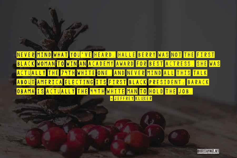 Best Academy Award Quotes By Jeffrey Kluger Best Academy Award Quotes By Jeffrey Kluger