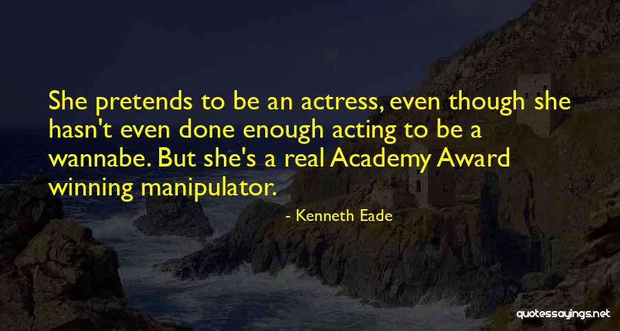 Best Academy Award Quotes By Kenneth Eade