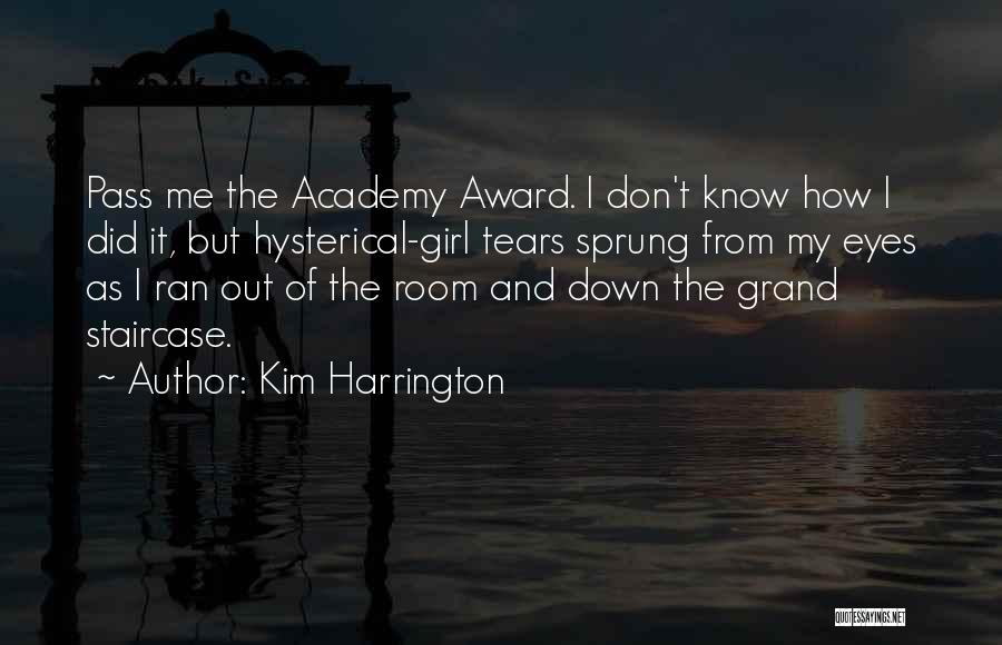 Best Academy Award Quotes By Kim Harrington