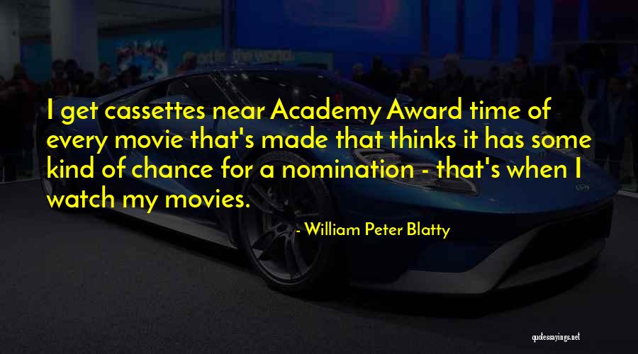 Best Academy Award Quotes By William Peter Blatty