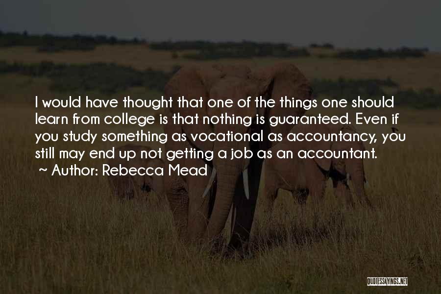 Best Accountancy Quotes By Rebecca Mead