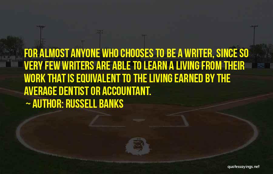 Best Accountant Quotes By Russell Banks