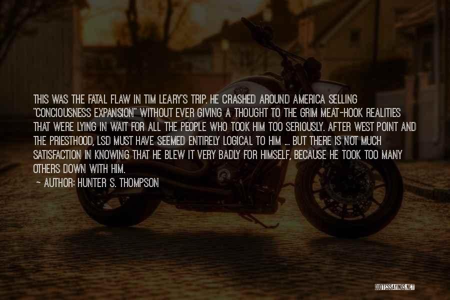 Best Acid Trip Quotes By Hunter S. Thompson