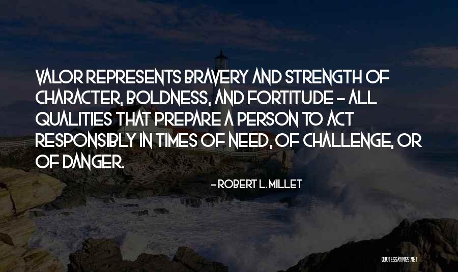 Best Act Of Valor Quotes By Robert L. Millet