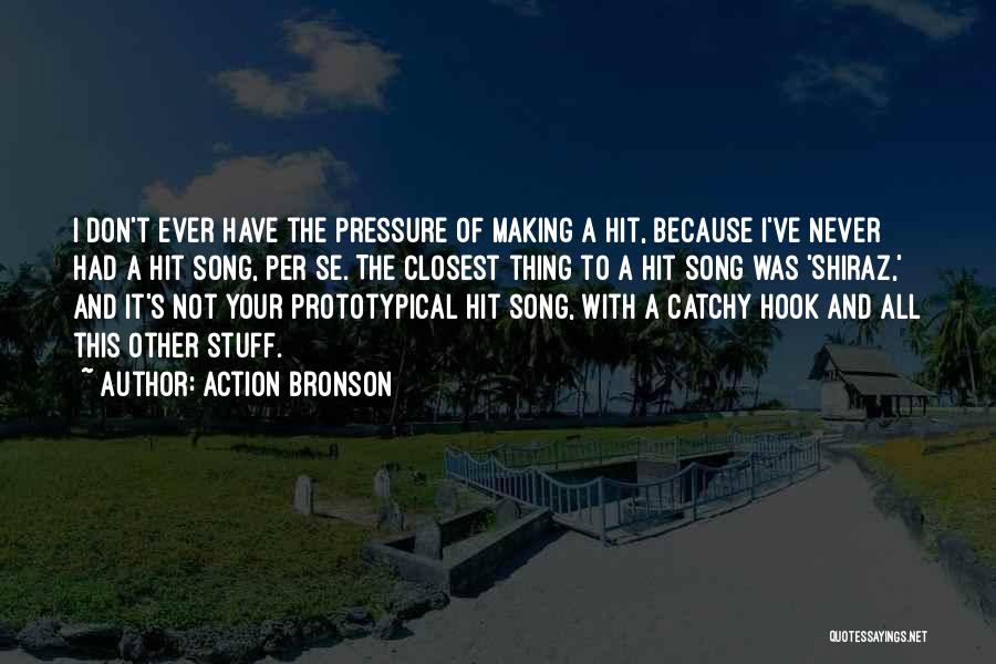 Best Action Bronson Quotes By Action Bronson