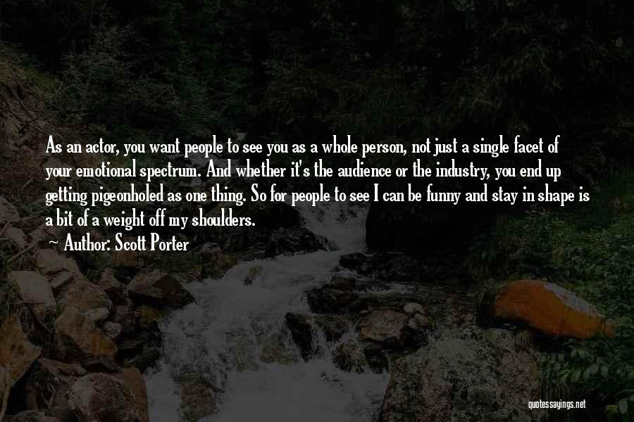 Best Actor Funny Quotes By Scott Porter