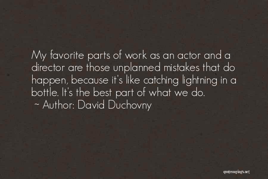 Best Actor Quotes By David Duchovny