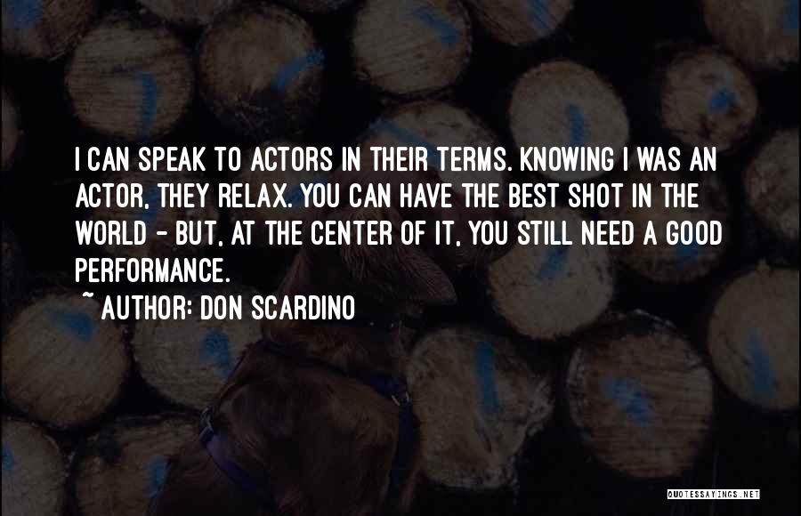 Best Actor Quotes By Don Scardino