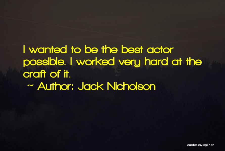 Best Actor Quotes By Jack Nicholson