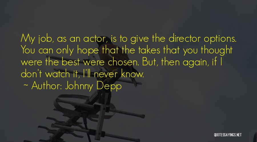 Best Actor Quotes By Johnny Depp