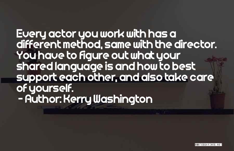 Best Actor Quotes By Kerry Washington