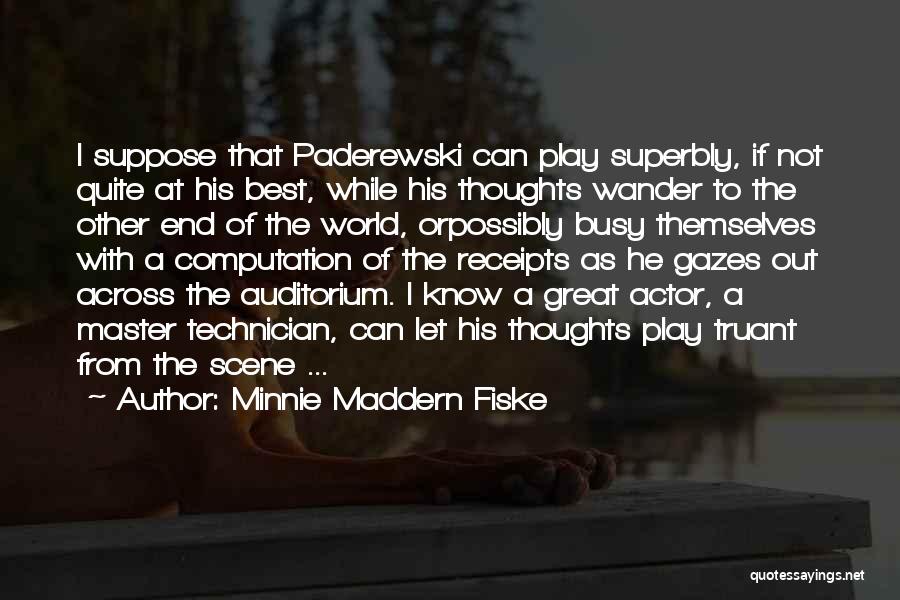 Best Actor Quotes By Minnie Maddern Fiske