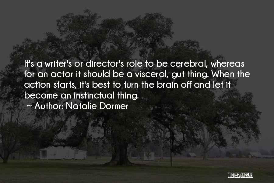 Best Actor Quotes By Natalie Dormer