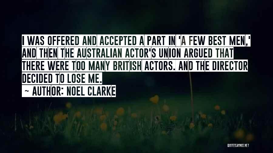 Best Actor Quotes By Noel Clarke