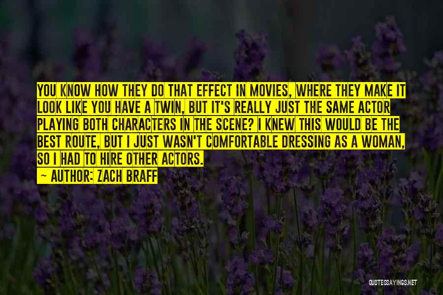 Best Actor Quotes By Zach Braff