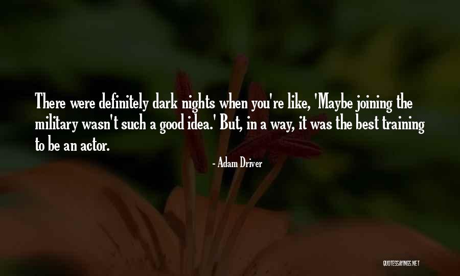 Best Adam Driver Quotes By Adam Driver Best Adam Driver Quotes By Adam Driver