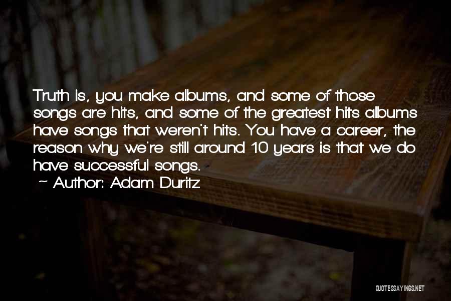 Best Adam Duritz Quotes By Adam Duritz