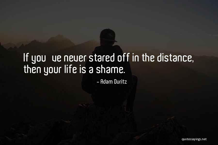 Best Adam Duritz Quotes By Adam Duritz Best Adam Duritz Quotes By Adam Duritz