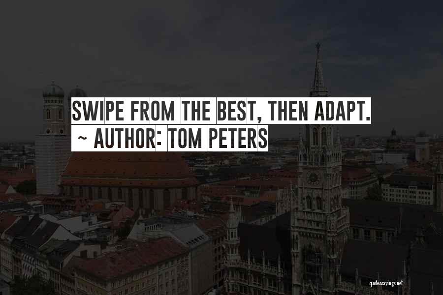 Best Adapt Quotes By Tom Peters