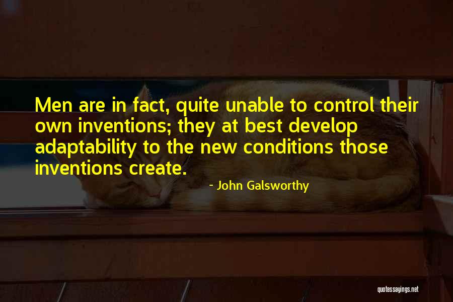 Best Adaptability Quotes By John Galsworthy Best Adaptability Quotes By John Galsworthy