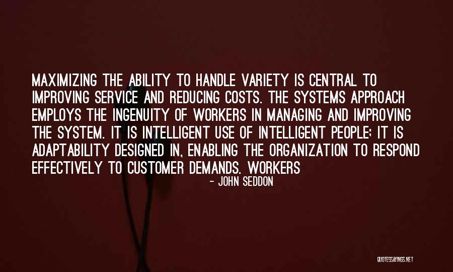 Best Adaptability Quotes By John Seddon Best Adaptability Quotes By John Seddon