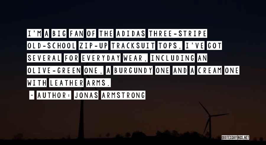 Best Adidas Quotes By Jonas Armstrong