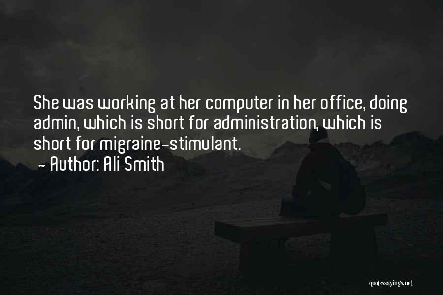 Best Admin Quotes By Ali Smith