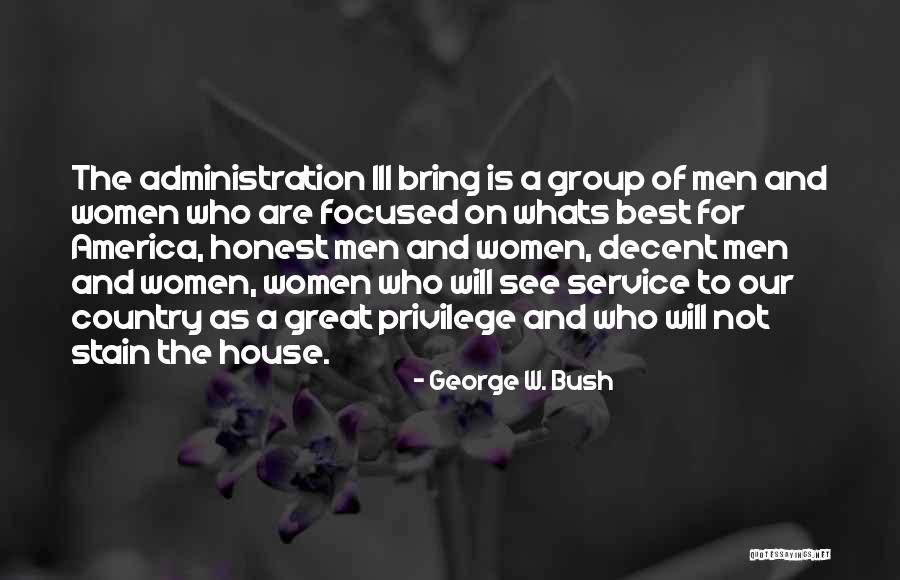 Best Administration Quotes By George W. Bush