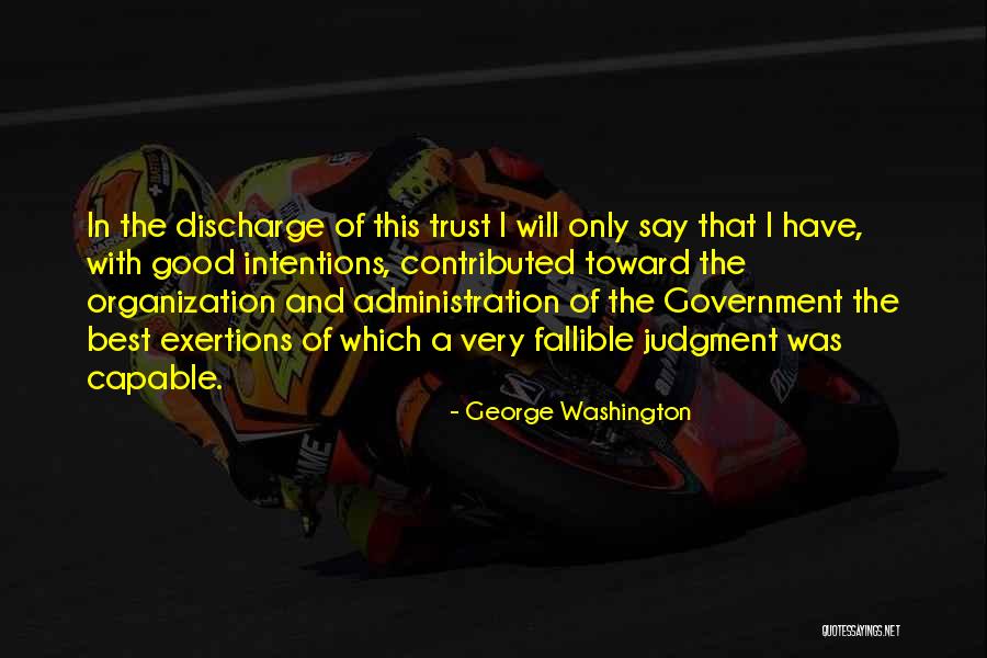 Best Administration Quotes By George Washington