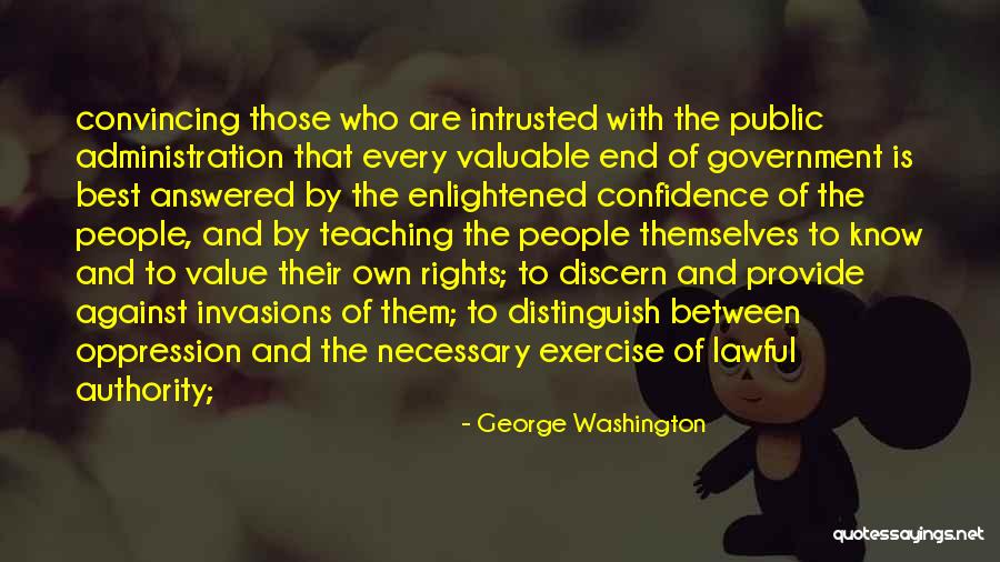 Best Administration Quotes By George Washington