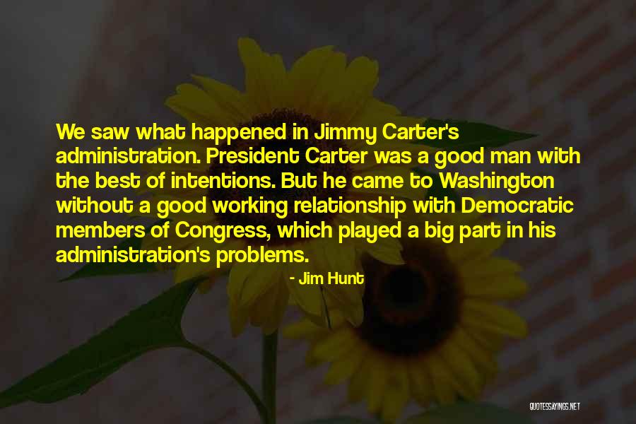 Best Administration Quotes By Jim Hunt