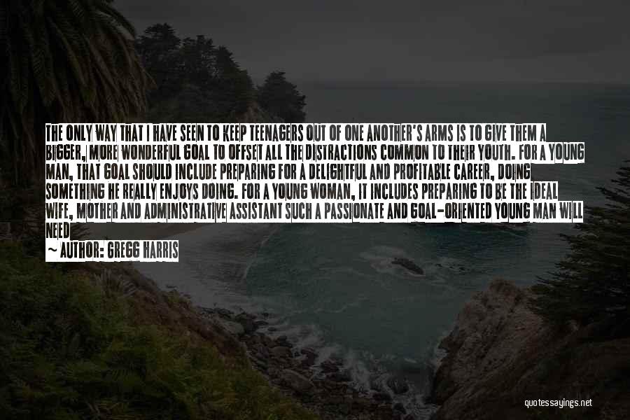 Best Administrative Quotes By Gregg Harris Best Administrative Quotes By Gregg Harris