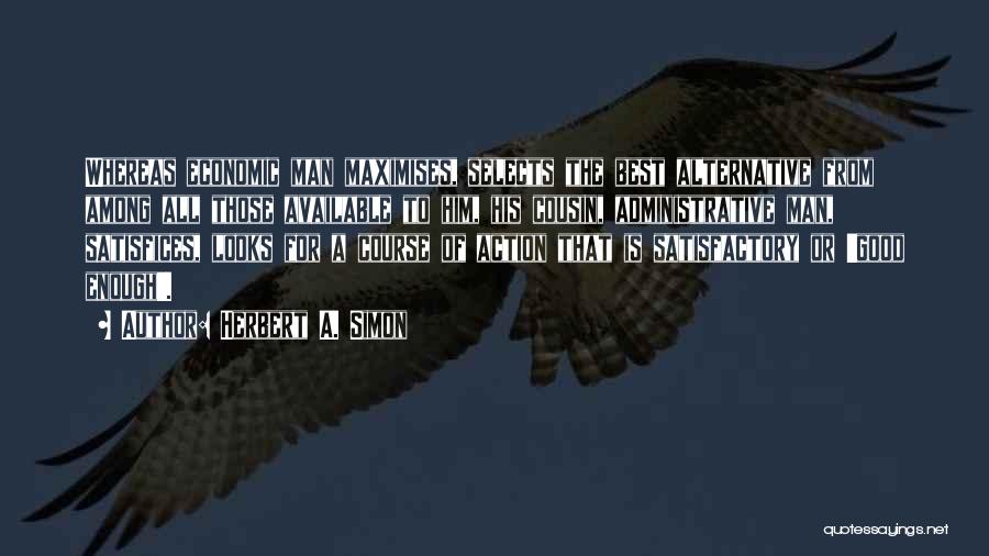 Best Administrative Quotes By Herbert A. Simon Best Administrative Quotes By Herbert A. Simon