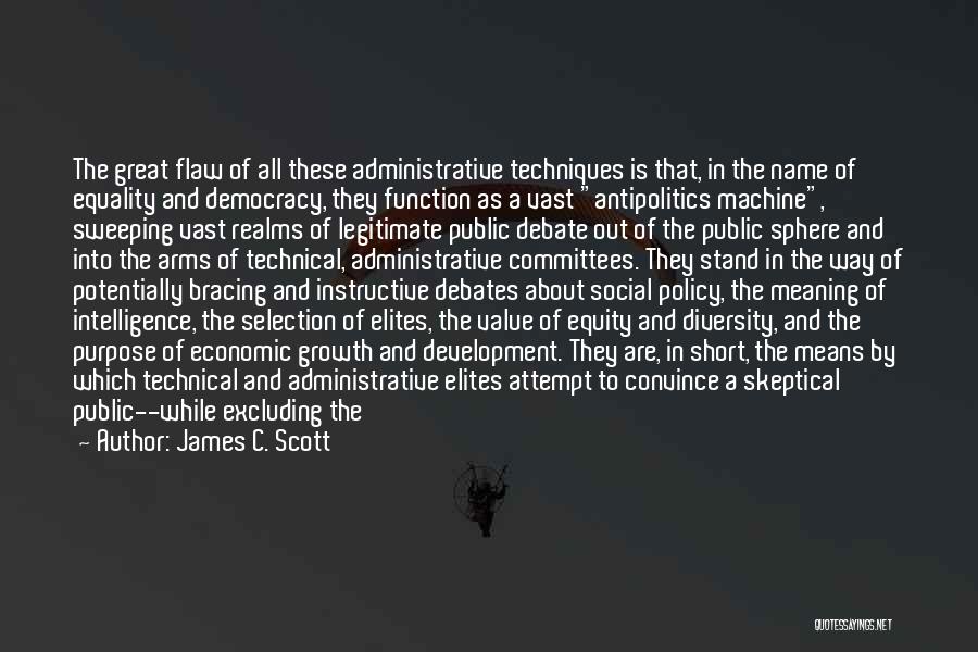 Best Administrative Quotes By James C. Scott Best Administrative Quotes By James C. Scott