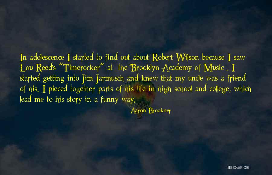 Best Adolescence Quotes By Aaron Brookner Best Adolescence Quotes By Aaron Brookner