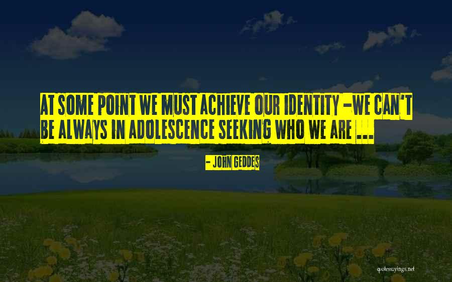 Best Adolescence Quotes By John Geddes Best Adolescence Quotes By John Geddes