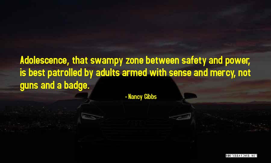 Best Adolescence Quotes By Nancy Gibbs Best Adolescence Quotes By Nancy Gibbs