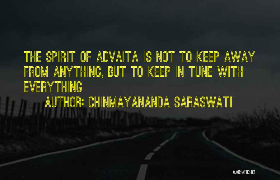 Best Advaita Quotes By Chinmayananda Saraswati