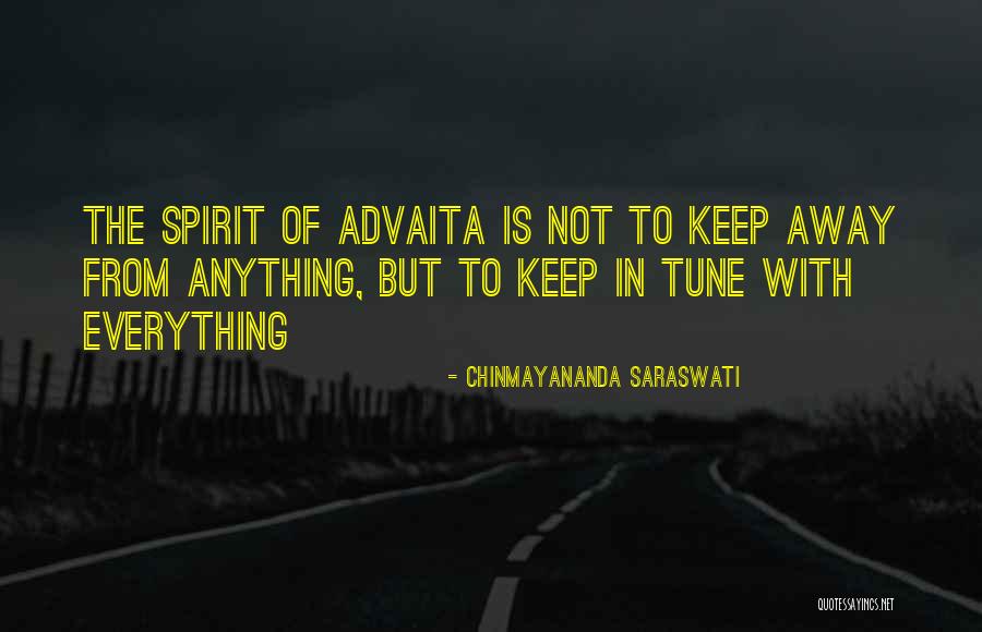 Best Advaita Quotes By Chinmayananda Saraswati Best Advaita Quotes By Chinmayananda Saraswati