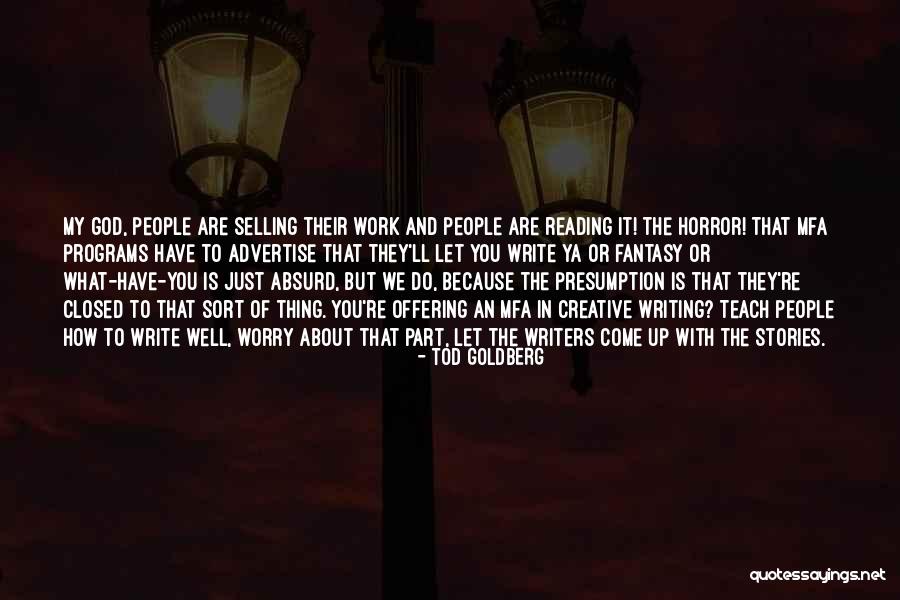 Best Advertise Quotes By Tod Goldberg Best Advertise Quotes By Tod Goldberg