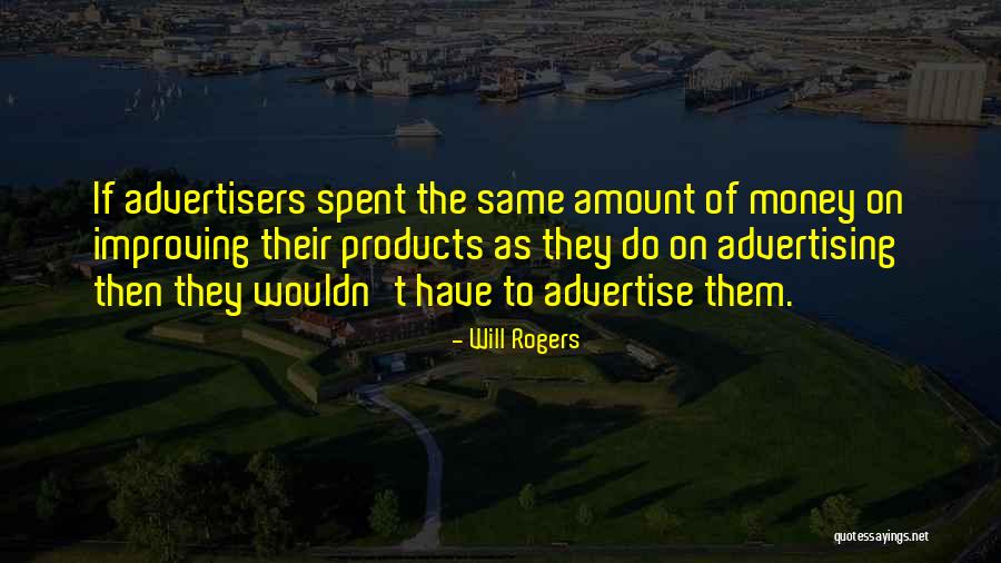 Best Advertise Quotes By Will Rogers Best Advertise Quotes By Will Rogers